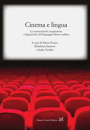 Offerta Speciale Cinema e lingua. Le caratteristiche pragmatiche e linguistiche del linguaggio filmico italiano
