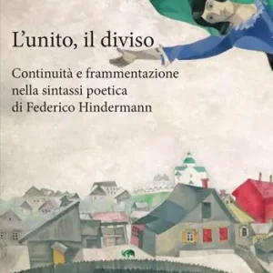 Sconto L‘ unito e il diviso continuità e frammentazione nella sintassi poetica di Federico Hindermann