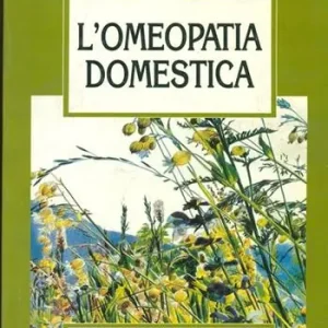 Prezzo Basso L‘ omeopatia domestica