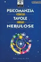 Psicomanzia con le tavole delle nebulose Esclusivo