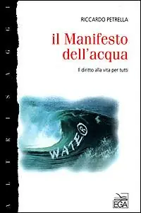 Il Manifesto dell‘acqua. Il diritto alla vita per tutti Soddisfatti O Rimborsati