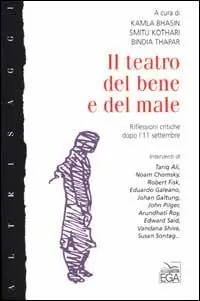Occasione Il teatro del bene e del male. Riflessioni critiche dopo l‘11 settembre