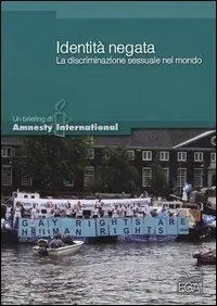 Identità negata. La discriminazione sessuale nel mondo Spedizione Espresso