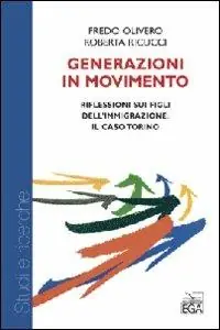 Ultime Pezzi Generazioni in movimento. Riflessione sui figli dell‘immigrazione. Il caso Torino