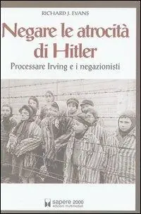 Promo Stagionale Negare le atrocità di Hitler. Processare Irving e i negazionisti
