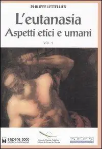A Buon Prezzo L‘ eutanasia. Vol. 1 Aspetti etici e umani.