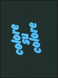 Offerta Speciale Colore su colore. Nuovo manuale cromatico