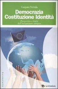 Democrazia, costituzione, identità. Prospettive e limiti dell‘integrazione europea Promo Stagionale