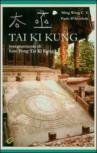 Tai Ki Kung. Insegnamento di Sam Fong Tai Ki Kung Prezzo Scontato