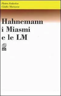Ultima Occasione Hahnemann, i miasmi e le LM