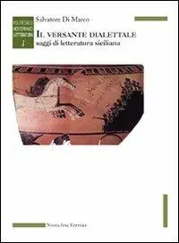 Il versante dialettale. Saggi di letteratura siciliana Prezzo Scontato
