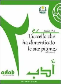 L‘uccello che ha dimenticato le sue piume e altri racconti Miglior Prezzo