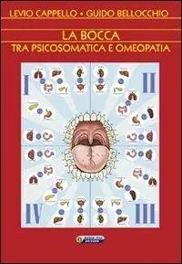 Prezzo Conveniente La bocca tra psicosomatica e omeopatia
