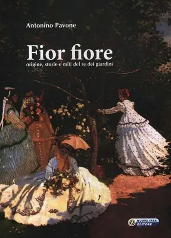 Offerta Fior fiore. Origine, storie e miti del re dei giardini