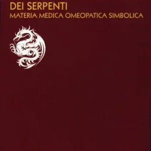 Bestseller Il misterioso mondo dei serpenti. Materia medica omeopatica simbolica