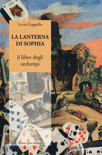 La lanterna di Sophia. Il libro degli archetipi Prezzo Scontato