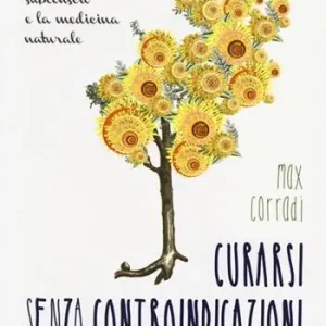 Curarsi senza controindicazioni. Come curarsi utilizzando il subconscio e la medicina naturale Occasione