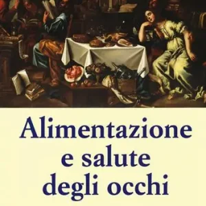 Nuova Collezione Alimentazione e salute degli occhi