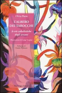 Nuova Collezione L‘albero dei tarocchi. Le vie cabalistiche degli arcani. Con 78 carte. Ediz. illustrata