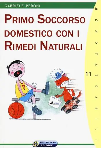 Primo soccorso domestico con i rimedi naturali Offerta Limitata