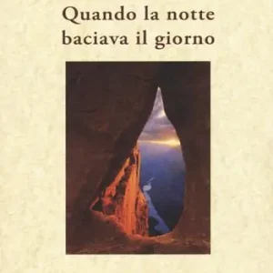 Occasione Quando la notte baciava il giorno