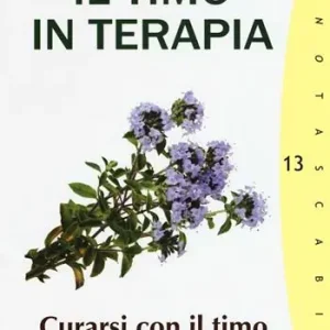 Il timo in terapia. Curarsi con il timo Must-Have