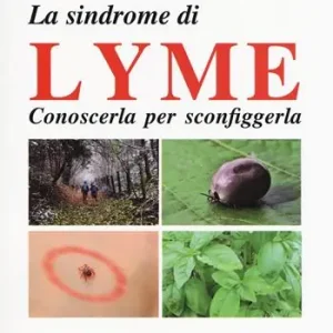 Saldi La sindrome di Lyme. Conoscerla per sconfiggerla