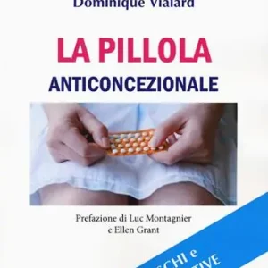 La pillola anticoncezionale. Rischi e alternative Professionale