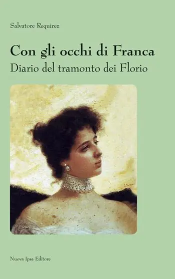Saldi Con gli occhi di Franca. Diario del tramonto dei Florio