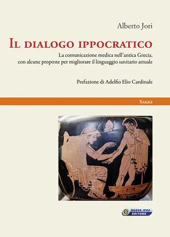 Miglior Prezzo Il dialogo ippocratico. La comunicazione medica nell‘antica Grecia, con alcune proposte per migliorare il linguaggio sanitario attuale