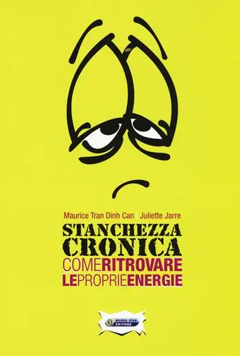Stanchezza cronica. Come ritrovare le proprie energie Spedizione Espresso