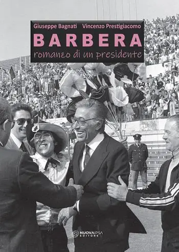 Promozione Barbera. Romanzo di un presidente