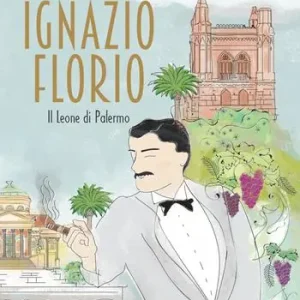 Ignazio Florio. Il Leone di Palermo Ultima Occasione