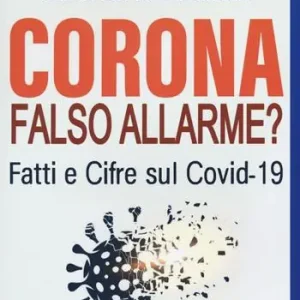 Corona falso allarme? Fatti e cifre sul Covid-19 Non Perdere