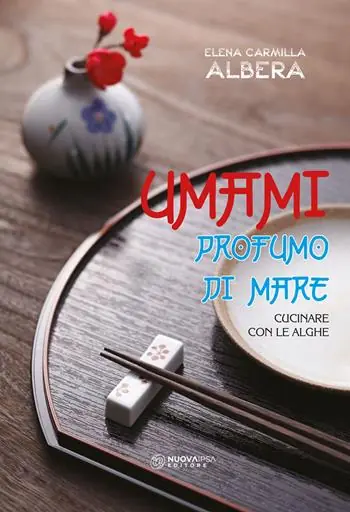 Prezzo Basso Umami. Profumo del mare. Cucinare con le alghe