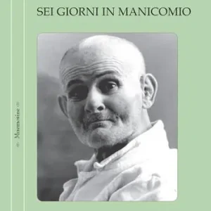 Prezzo Scontato Sei giorni in manicomio