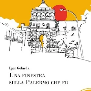 Una finestra sulla Palermo che fu Prezzo Scontato