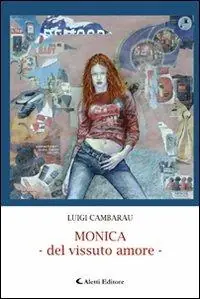 Scelto Dai Clienti Monica, del vissuto amore