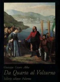 Non Perdere Da Quarto al Volturno. Noterelle di uno dei Mille