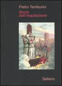 Storie dell‘Inquisizione. Ediz. illustrata Prezzo Di Fabbrica