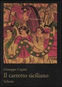 Promozione Esclusiva Il carretto siciliano. Ediz. illustrata