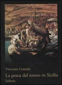 Bestseller La pesca del tonno in Sicilia. Ediz. illustrata