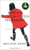 Manuale di caccia e pesca per ragazze Spedizione Espresso