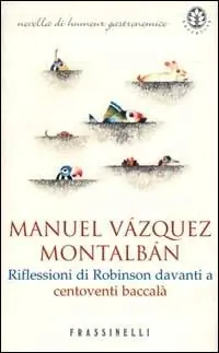 Riflessioni di Robinson davanti a centoventi baccalà Economico