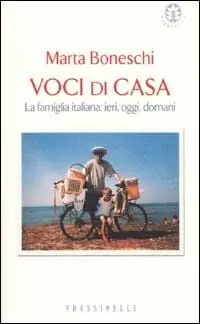 Voci di casa. La famiglia italiana ieri, oggi, domani Consegna Rapida
