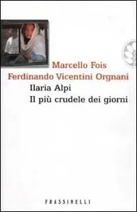 Ilaria Alpi. Il più crudele dei giorni Prezzo Conveniente