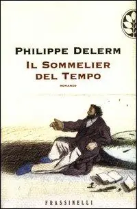 Il sommelier del tempo Ultime Pezzi