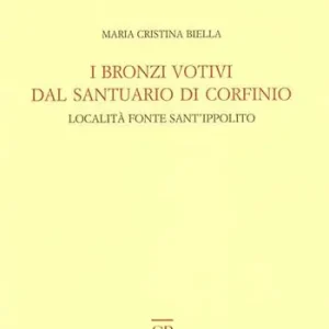 I bronzi votivi dal santuario di Corfinio. Località fonte Sant‘Ippolito Promozione