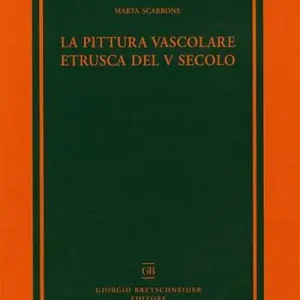 Nuova Collezione La pittura vascolare etrusca del V secolo