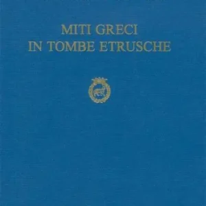 Quantità Limitata Miti greci in tombe etrusche